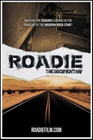 Roadie: The Documentary