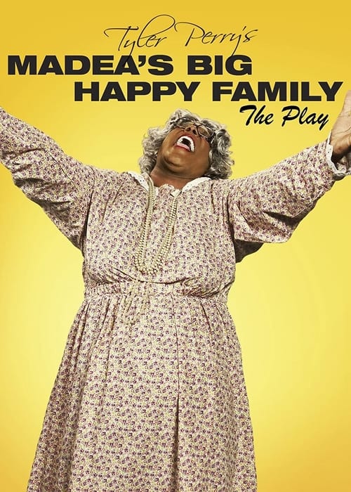 Tyler Perry’s Madea’s Big Happy Family – The Play