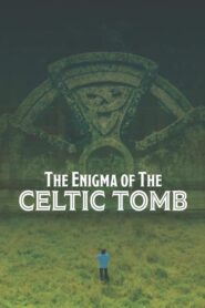 The Enigma of the Celtic Tomb