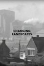 Changing Landscapes