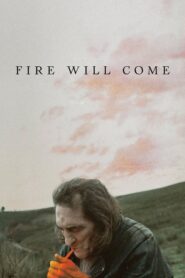 Fire Will Come