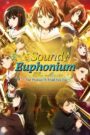 Sound! Euphonium the Movie – Our Promise: A Brand New Day