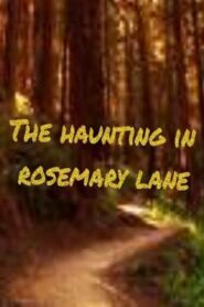 The haunting in rosemary lane