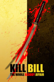 Kill Bill: The Whole Bloody Affair