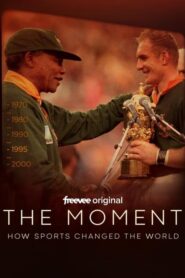 The Moment: How Sports Changed the World