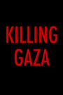 Killing Gaza