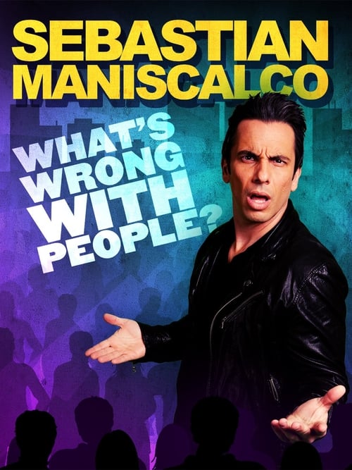 Sebastian Maniscalco: What’s Wrong with People?