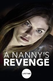 A Nanny’s Revenge