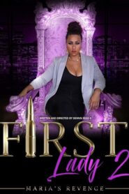 First Lady II: Maria’s Revenge