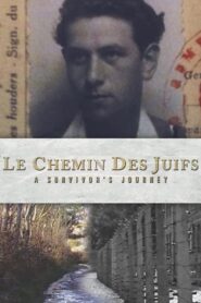 Le Chemin des Juifs: A Survivor’s Journey