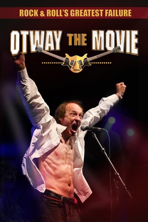 Rock and Roll’s Greatest Failure: Otway the Movie