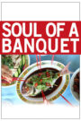 Soul of a Banquet