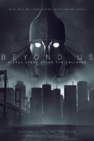 Beyond Us – A Last Story After the Collapse