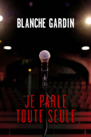 Blanche Gardin: I Talk to Myself