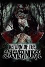 Return of the Slasher Nurse