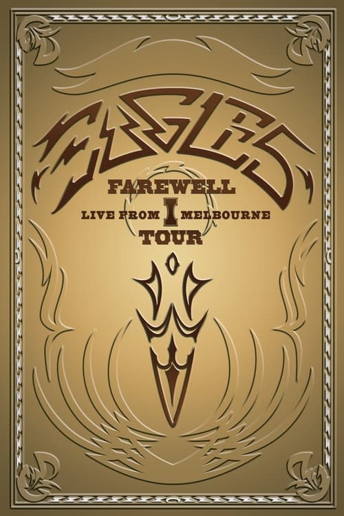 Eagles: Farewell I Tour – Live from Melbourne