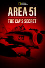 Area 51: The CIA’s Secret