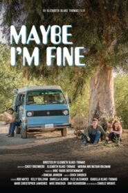 Maybe I’m Fine