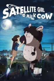 The Satellite Girl and Milk Cow