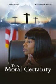 To A Moral Certainty