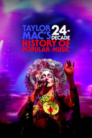 Taylor Mac’s 24-Decade History of Popular Music