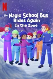 The Magic School Bus Rides Again in the Zone