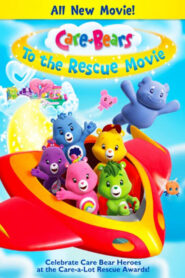 Care Bears To the Rescue