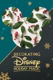 Decorating Disney: Holiday Magic