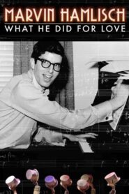 Marvin Hamlisch: What He Did For Love