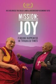 Mission: Joy – Finding Happiness in Troubled Times