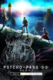 Psycho-Pass: Sinners of the System – Case.3 On the Other Side of Love and Hate