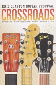 Eric Clapton’s Crossroads Guitar Festival 2013