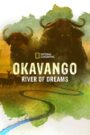 Okavango: River of Dreams – Director’s Cut