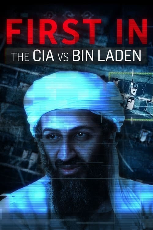 CIA vs. Bin Laden: First In