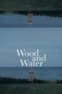 Wood and Water