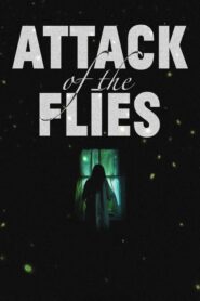 Attack of the Flies