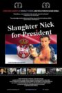 Slaughter Nick for President