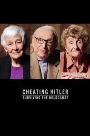 Cheating Hitler: Surviving the Holocaust