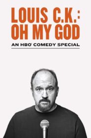 Louis C.K.: Oh My God