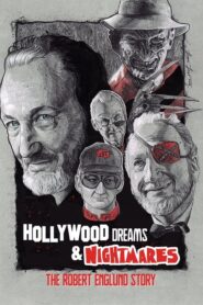 Hollywood Dreams & Nightmares: The Robert Englund Story