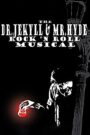 The Dr. Jekyll & Mr. Hyde Rock ‘n Roll Musical