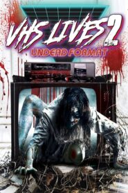 VHS Lives 2: Undead Format