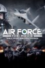 Air Force The Movie: Danger Close