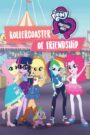 My Little Pony: Equestria Girls – Rollercoaster of Friendship