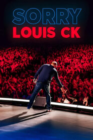 Louis C.K.: Sorry