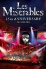 Les Misérables: 25th Anniversary in Concert