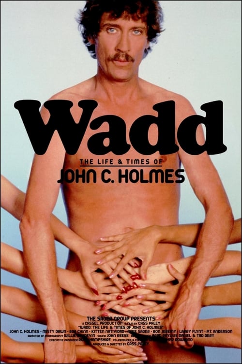 Wadd: The Life & Times of John C. Holmes