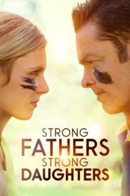 Strong Fathers, Strong Daughters