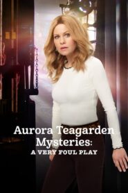 Aurora Teagarden Mysteries: A Very Foul Play