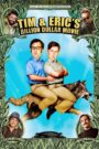 Tim and Eric’s Billion Dollar Movie